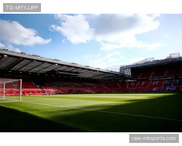 曼联新赛季展望:青春风暴来袭,新星闪耀老特拉福德 曼联新赛季展望:青春风暴来袭,新星闪耀老特拉福德