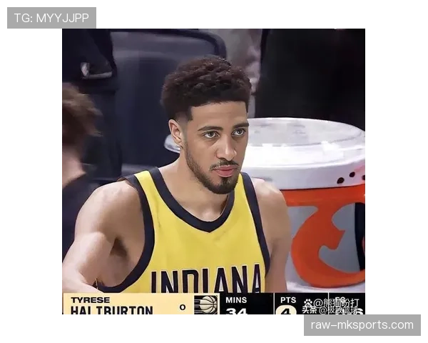 哈利伯顿突破组织双发力拉开差距提升球队进攻效率